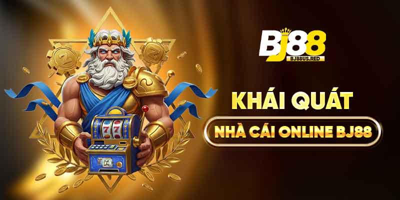 Khái quát nhà cái online BJ88